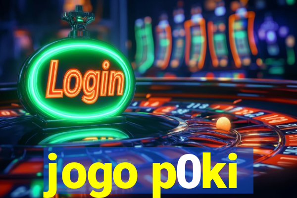 jogo p0ki